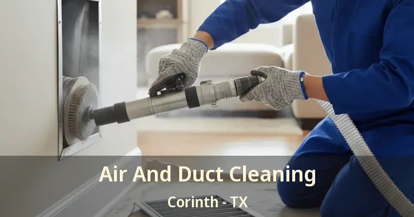 Air And Duct Cleaning Corinth - TX Air And Duct Cleaning Corinth - TX