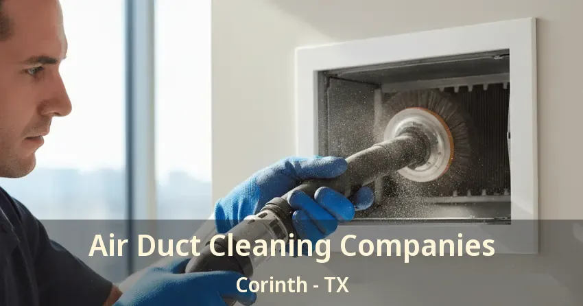 Air Duct Cleaning Companies Corinth - TX