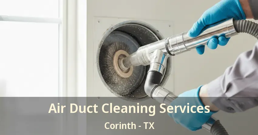 Air Duct Cleaning Services Corinth - TX