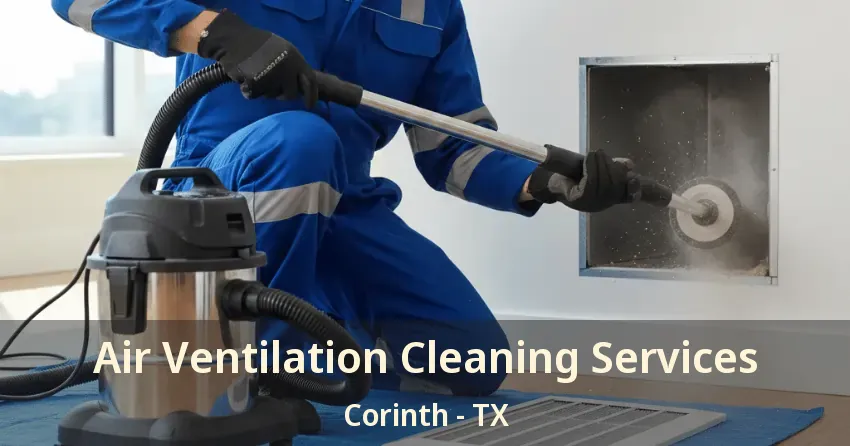 Air Ventilation Cleaning Services Corinth - TX