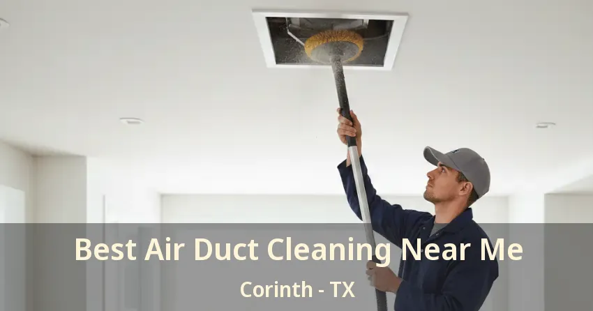 Best Air Duct Cleaning Near Me Corinth - TX