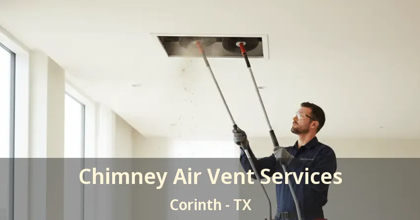 Chimney Air Vent Services Corinth - TX