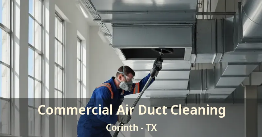 Commercial Air Duct Cleaning Corinth - TX