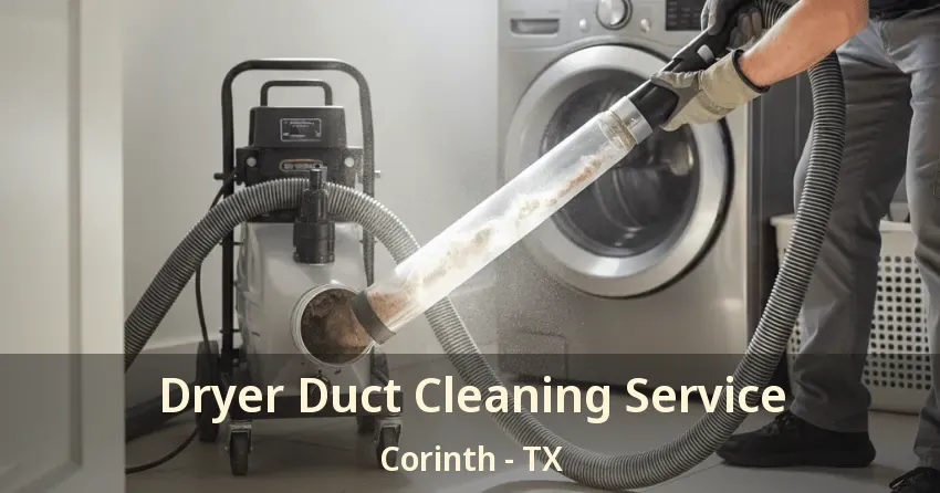 Dryer Duct Cleaning Service Corinth - TX Dryer Duct Cleaning Service Corinth - TX
