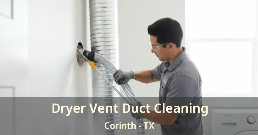 Dryer Vent Duct Cleaning Corinth - TX
