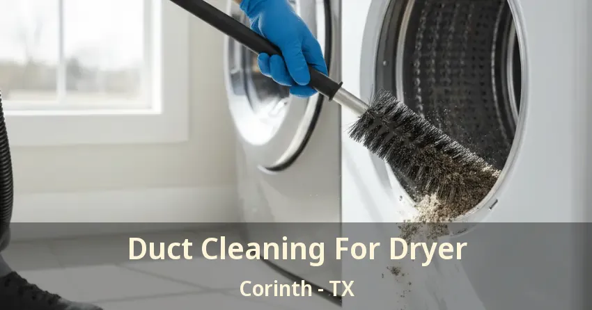 Duct Cleaning For Dryer Corinth - TX