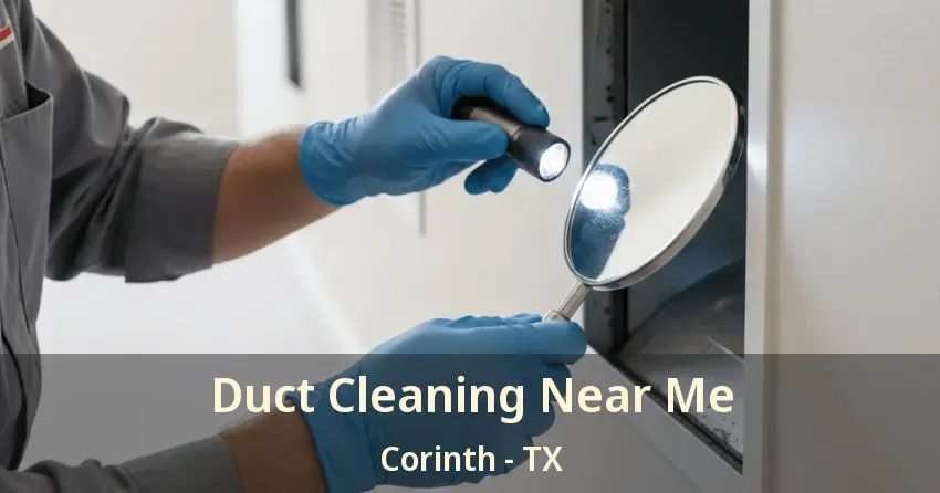 Duct Cleaning Near Me Corinth - TX