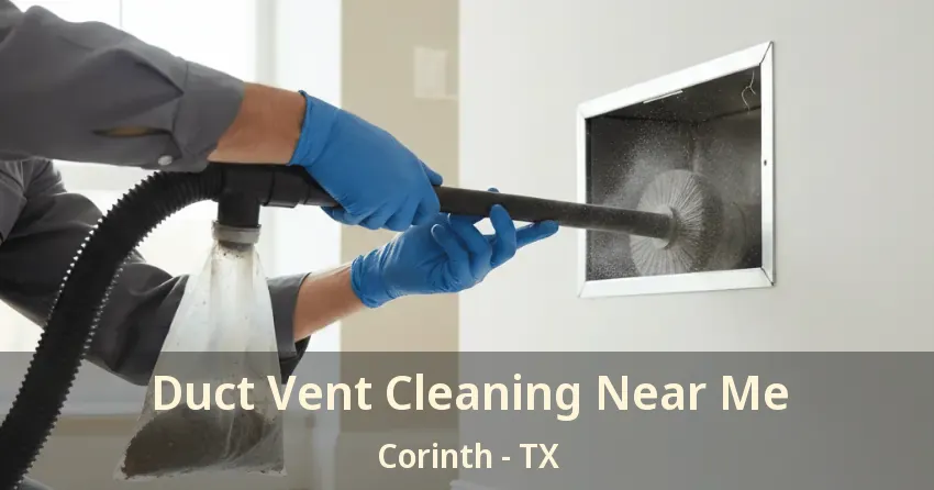 Duct Vent Cleaning Near Me Corinth - TX