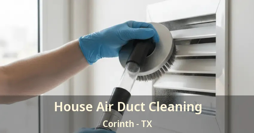 House Air Duct Cleaning Corinth - TX