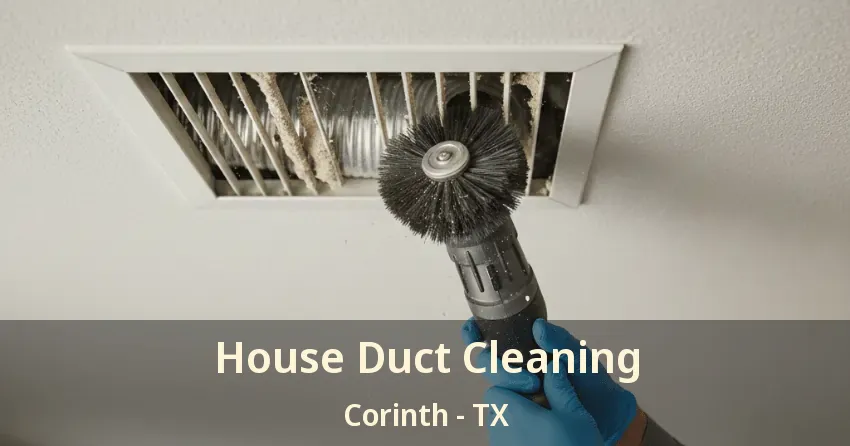 House Duct Cleaning Corinth - TX