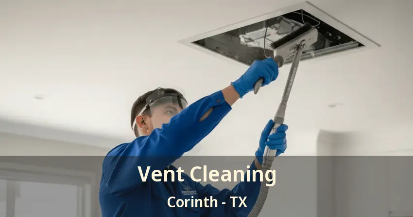 Vent Cleaning Corinth - TX Vent Cleaning Corinth - TX