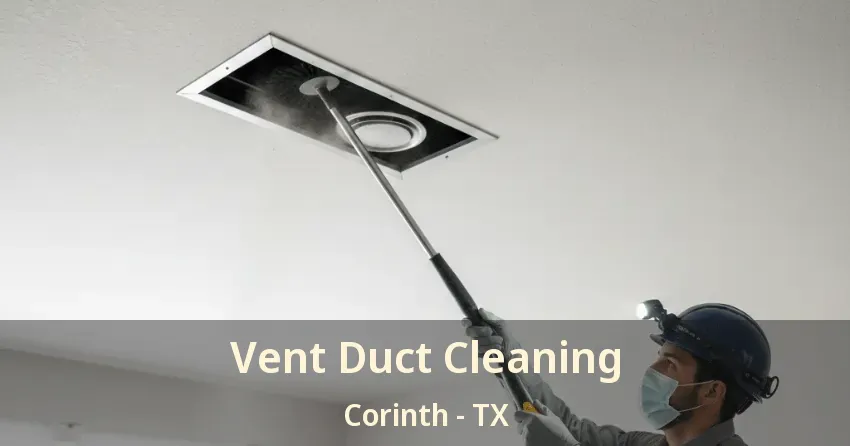 Vent Duct Cleaning Corinth - TX Vent Duct Cleaning Corinth - TX